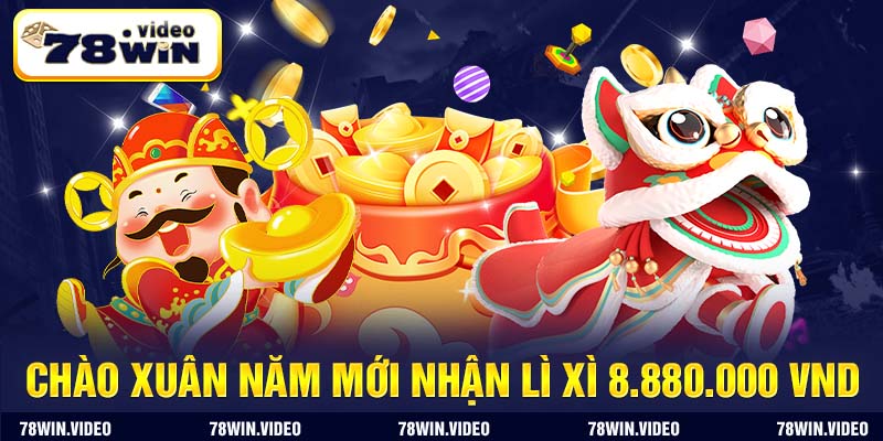 Chào xuân năm mới nhận lì xì 8.880.000 VND hằng ngày